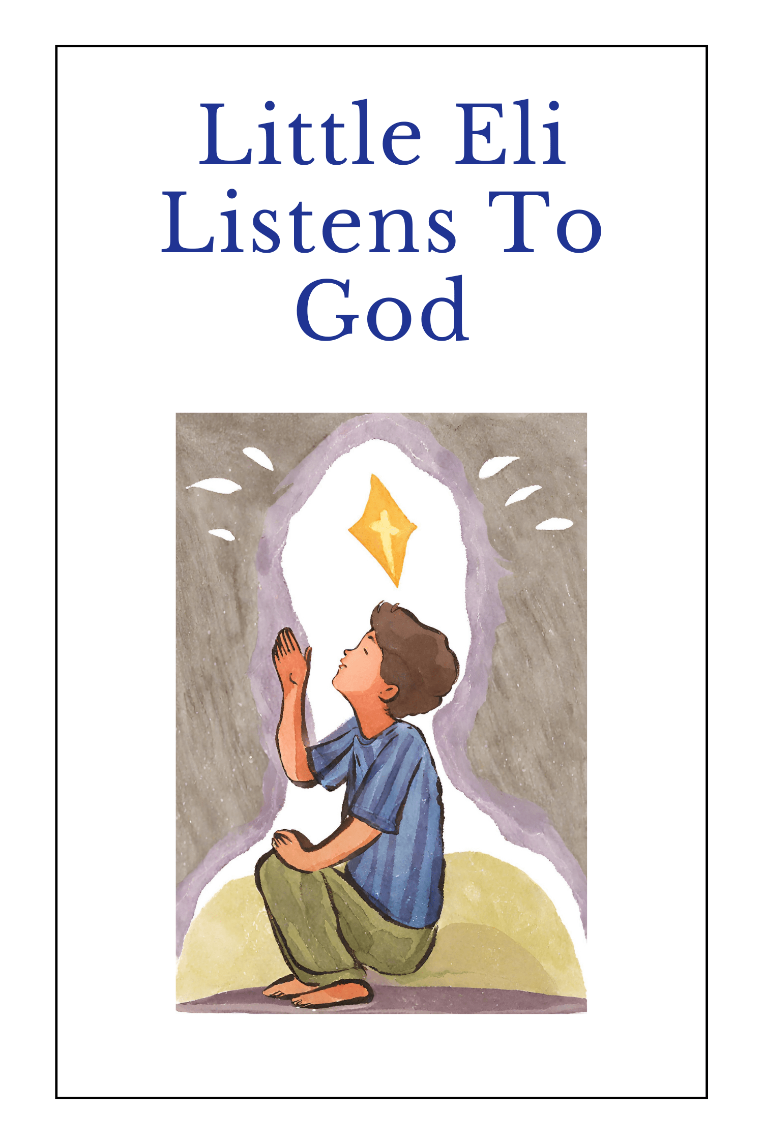 Little Eli Listens To God Bible Bedtime Stories Little Eli Listens To God Bible Bedtime Stories